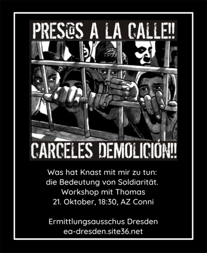 Was hat Knast mit mir zu tun: die Bedeutung von Solidarität. Workshop mit Thomas am 21. Oktober, 18:30 Uhr im AZ Conni.